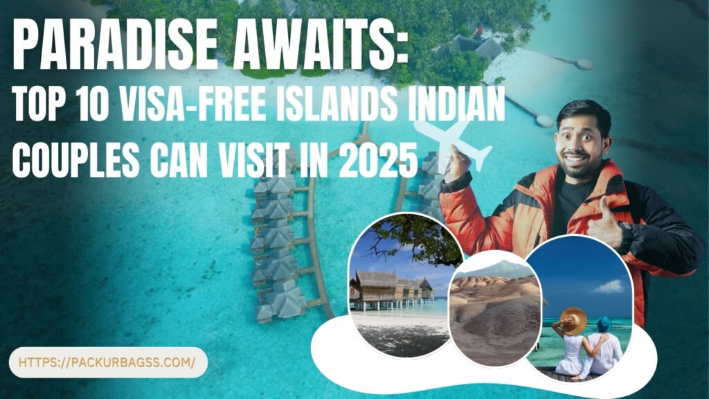 Top 10 visa-free Islands for Indians