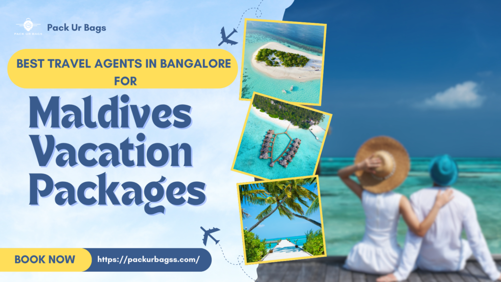 Best Travel Agent in Bangalore for Maldives vacation Packages